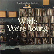 O.S.T. (James Murphy, Haim) / While We're Young『ヤング・アダルト・ニューヨーク』