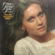 OLIVIA NEWTON JOHN / Have You Never Been Mellow