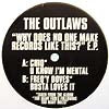 OUTLAWS / WHY DOES NO ONE MAKE RECORDS LIKE THIS? E.P.