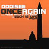 ODDISEE / ONCE AGAIN
