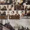 ONLY CRIME / VIRULENCE