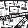 OFF WITH THEIR HEADS / PRACTICE / SPLIT EP