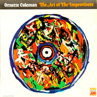 ORNETTE COLEMAN / THE ART OF THE IMPROVISERS