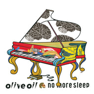 OLIVE OIL / NO MORE SLEEP
