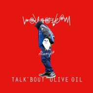OLIVE OIL / TALK'BOUT