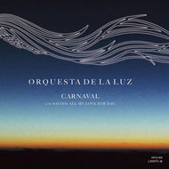 ORQUESTA DE LA LUZ / CARNAVAL