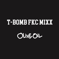 OLIVE OIL / T-BOMB FKC MIXX