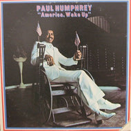 PAUL HUMPHREY / AMERICA, WAKE UP