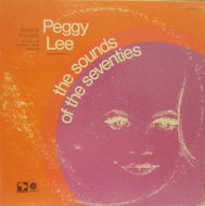 PEGGY LEE / THE SOUND OF THE SEVENTIES