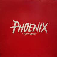 PHOENIX / TOO YOUNG