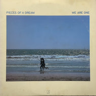 PIECES OF A DREAM / WE ARE ONE