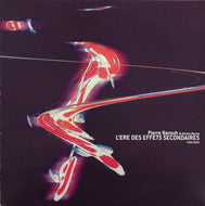 PIERRE BAROUH & MICHEL ROCHE / L'ERE DES EFFETS SECONDAIRES