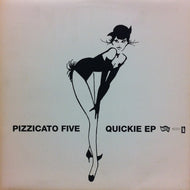 PIZZICATO FIVE / QUICKIE EP