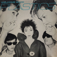 PLASTICS / WELCOME BACK