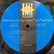 PRAS / What'cha Wanna Do