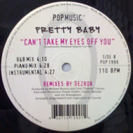 PRETTY BABY / CAN'T TAKE MY EYES OFF OF YOU