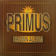 PRIMUS / BROWN ALBUN