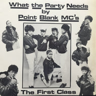 POINT BLANK MC'S / WHAT THE PARTY NEEDS