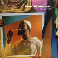 PHAROAH SANDERS / LOVE WILL FIND A WAY