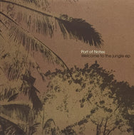 PORT OF NOTES / WELCOME TO THE JUNGLE EP