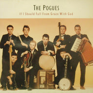 POGUES / IF I SHOULD FALL FROM GRACE WITH GOD