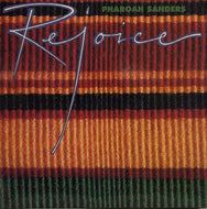 PHAROAH SANDERS / REJOICE