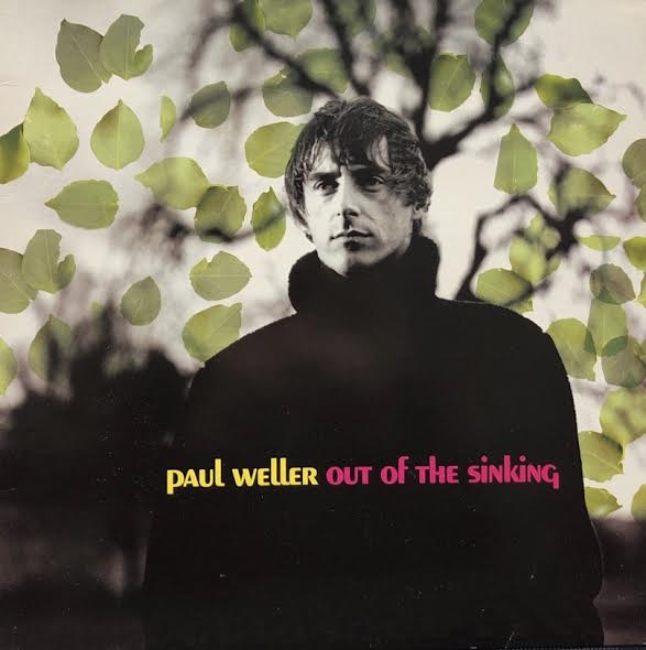 PAUL WELLER / OUT OF THE SINKING