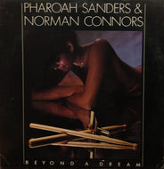 PHAROAH SANDERS & NORMAN CONNORS / BEYOND A DREAM