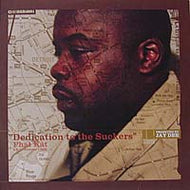 PHAT KAT (RONNE CASH) / DEDICATION TO THE SUCKERS
