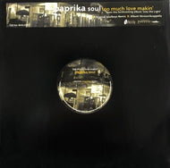 PAPRIKA SOUL / TOO MUCH LOVE MAKIN