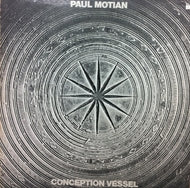 PAUL MOTIAN / CONCEPTION VESSEL