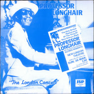 PROFESSOR LONGHAIR / THE LOMDON CONCERT
