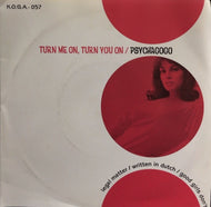 PSYCHAGOGO / TURN ME ON, TURN YOU ON