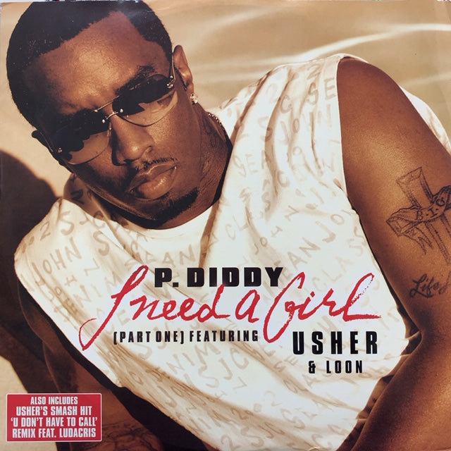 P. DIDDY / I Need A Girl / U Don't Have To Call (Remix)