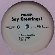 PUSHIM / SAY GREETINGS!