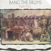 PUSH / PULL / BANG THE DRUMS