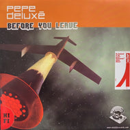 PEPE DELUXE / BEFORE YOU LEAVE