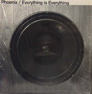 PHOENIX / EVERYTHING IS EVERYTHING