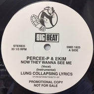 PERCEE-P & EKIM / NOW THEY WANNA SEE ME