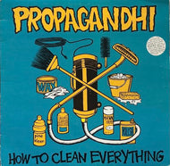 PROPAGANDHI / HOW TO CLEAN EVERYTHING