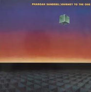 PHAROAH SANDERS / JOURNEY TO THE ONE
