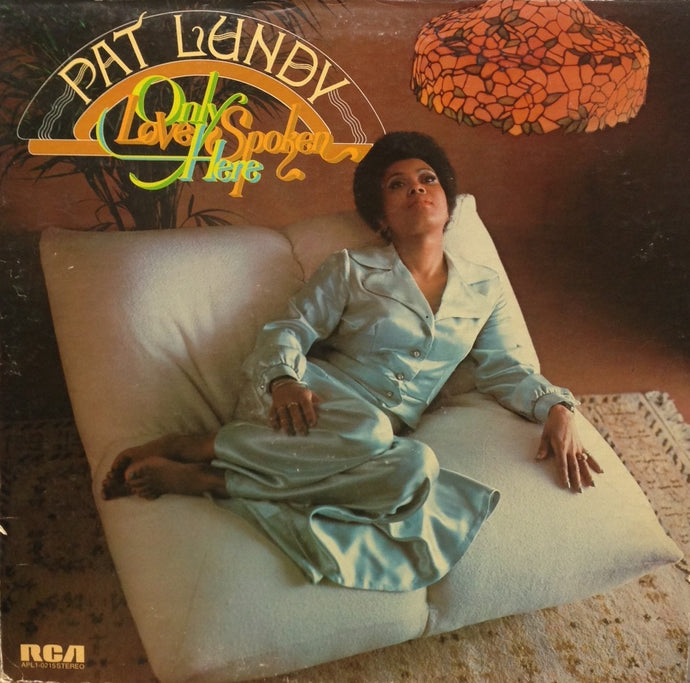 PAT LUNDY / ONLY LOVE SPOKEN HERE