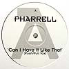 PHARRELL / CAN I HAVE IT LIKE THAT - CASS REMIX
