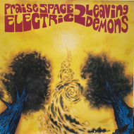 PRAISE SPACE ELECTRIC / 2 LEAVING DEMONS