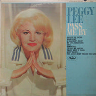 PEGGY LEE / PASS ME BY