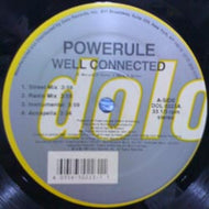 POWERULE / WELL CONNECTED