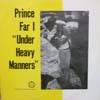 PRINCE FAR I / UNDER HEAVY MANNERS