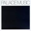 PALACE MUSIC / LOST BLUES AND OTHER SONGS