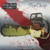POP CHOP / CUT THE FUCK UP