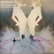 PREFUSE 73 / THE CLASS OF 73 BELLS